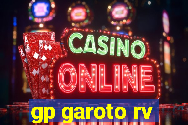 gp garoto rv